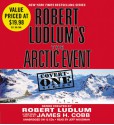 Robert Ludlum's The Arctic Event - Jeff Woodman, Robert Ludlum, James H. Cobb