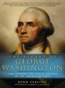 The Ascent of George Washington - John Ferling