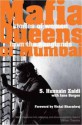 Mafia Queens Of Mumbai: Stories Of Women From The Ganglands - S. Hussain Zaidi, Jane Borges