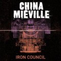 Iron Council - China Miéville, Damian Lynch