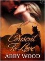 Consent to Love - Abby Wood