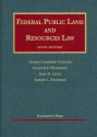 Federal Public Land and Resources Law, 6th (University Casebook) - George Cameron Coggins, Charles F. Wilkinson, John D. Leshy