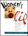 Women's Lip: Outrageous, Irreverent and Just Plain Hilarious Quotes - Roz Warren