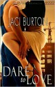 Dare To Love - Jaci Burton