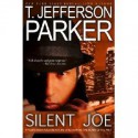 Silent Joe - T. Jefferson Parker