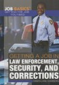 Getting a Job in Law Enforcement, Security, and Corrections - Mary-Lane Kamberg