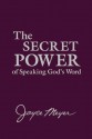 The Secret Power of Speaking God's Word - Joyce Meyer