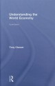 Understanding the World Economy - Tony Cleaver