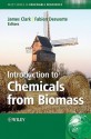 Introduction to Chemicals from Biomass - James H. Clark