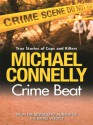 Crime Beat - Michael Connelly