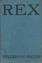 Rex: A Dog Story for Boys - Fullerton Leonard Waldo