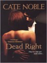 Dead Right - Cate Noble