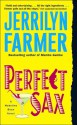 Perfect Sax (A Madeline Bean Catering Mystery #6) - Jerrilyn Farmer