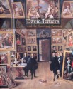 David Teniers and the Theatre of Painting - Giles Waterfield