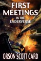 First Meetings: In the Enderverse - Orson Scott Card, Craig Phillips