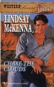 Chase The Clouds - Lindsay McKenna