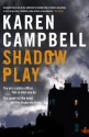 Shadowplay - Karen Campbell