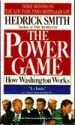 Power Game: How Washington Really Works - Hedrick Smith