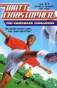 The Comeback Challenge - Matt Christopher