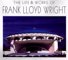 The Life Works Of Frank Lloyd Wright - Maria Costantino