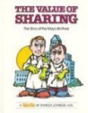 Value of Sharing: The Story of the Mayo Brothers - Spencer Johnson, Steve Pileggi