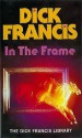 In The Frame - Dick Francis