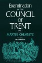 Examination Of The Council Of Trent, Part 1 - Martin Chemnitz