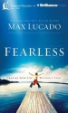 Fearless: Imagine Your Life Without Fear - Max Lucado, Daniel Butler