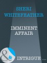 Imminent Affair (Mills & Boon Intrigue) - Sheri Whitefeather