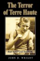 The Terror of Terre Haute: Bud Taylor and the 1920s - John D. Wright