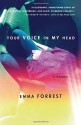 Your Voice in My Head: A Memoir - Emma Forrest