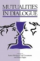 Mutualities in Dialogue - Ivana Markova, Klaus Foppa, Carl F. Graumann