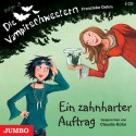 Ein zahnharter Auftrag (Die Vampirschwestern #3) - Franziska Gehm