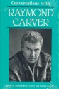 Conversations with Raymond Carver - Marshall Bruce Gentry, Raymond Carver, William L. Stull