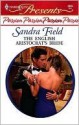 The English Aristocrat's Bride (Passion) (Harlequin Presents #2465) - Sandra Field