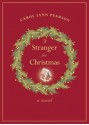 A Stranger For Christmas - Carol Lynn Pearson