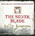 Silver Blade - Sally Gardner, Janet Suzman