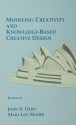 Modeling Creativity and Knowledge-Based Creative Design - John S Gero, Mary Lou Maher