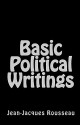 Basic Political Writings - Jean-Jacques Rousseau