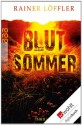 Blutsommer (German Edition) - Rainer Löffler