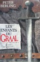 Les enfants du Graal - Peter Berling