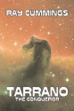 Tarrano the Conqueror - Ray Cummings