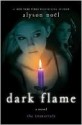 Dark Flame - Alyson Noel