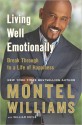 Living Well Emotionally: Break Through to a Life of Happiness - Montel Williams, William Doyle