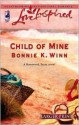 Child of Mine (Rosewood, Texas Series #2) (Larger Print Love Inspired #348) - Bonnie K. Winn