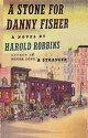 A Stone for Danny Fisher - Harold Robbins, Sam Sloan