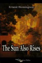 The Sun Also Rises - Ernest Hemingway