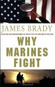 Why Marines Fight - James Brady