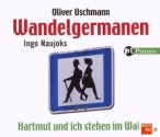 Wandelgermanen - Oliver Uschmann, Ingo Naujoks