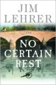 No Certain Rest: A Novel - Jim Lehrer